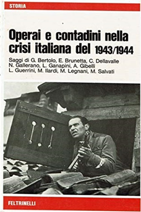 Operai e contadini nella crisi italiana del 1943-1944.